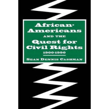 AfricanAmericans and the Quest for Civil Rights, 190090