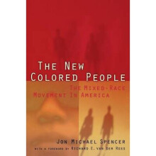 The New Colored People The MixedRace Movement in America