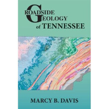 Roadside Geology of Tennessee Roadside Geology Series