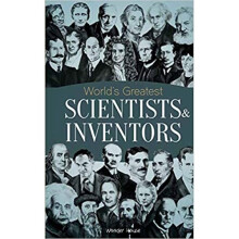 World's Greatest Scientists & Inventors
