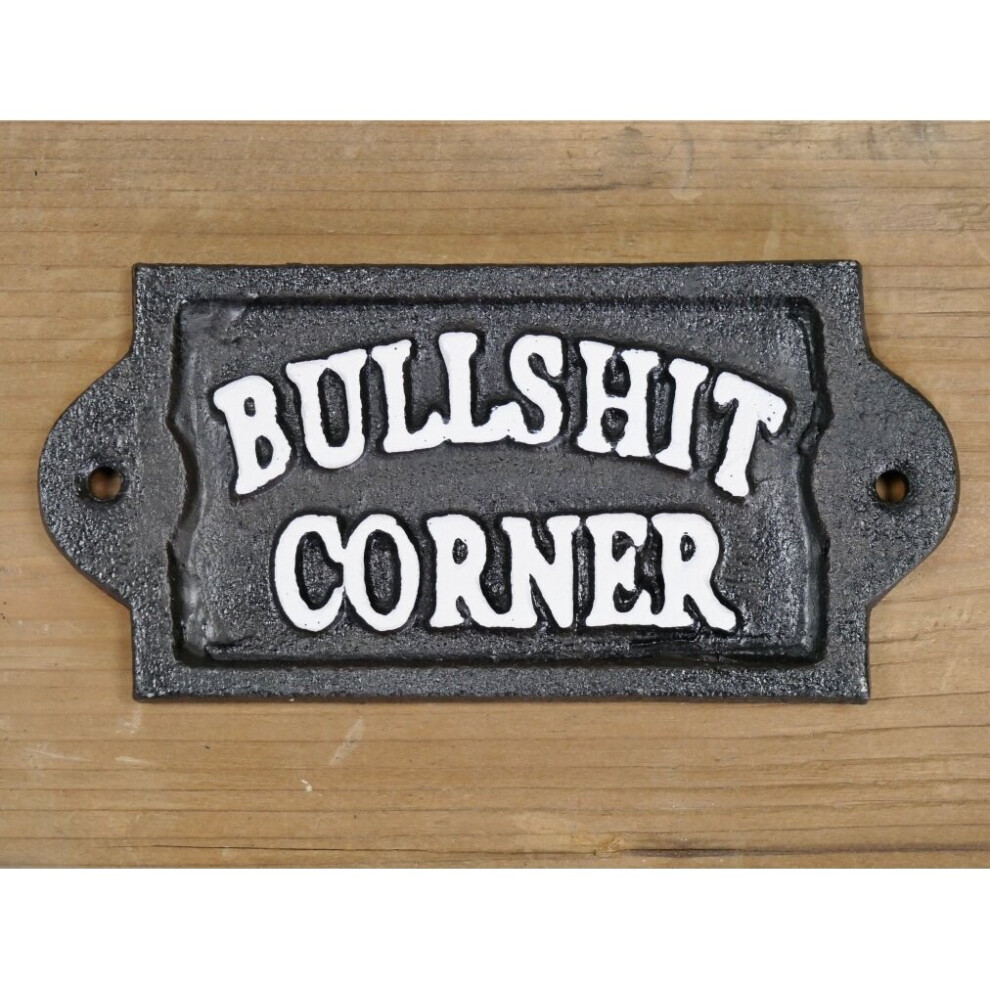 Bull Shit Corner Cast Iron Sign Plaque