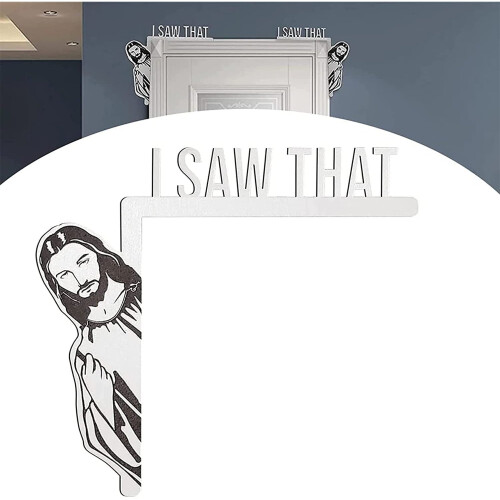 (Black, left) Door Frame I Saw That Jesus Sign I Saw Jesus Door Christian Home Corner Decor