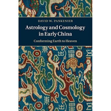 Astrology and Cosmology in Early China: Conforming Earth to Heaven