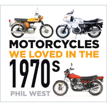 Motorcycles We Loved in the 1970s