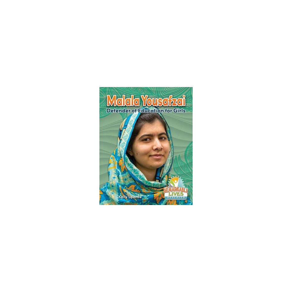 Malala Yousafzai Defender of Education for Girls Remarkable Lives Revealed
