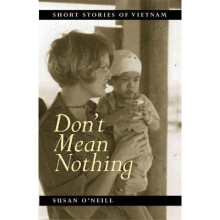 Don't Mean Nothing Short Stories of Vietnam