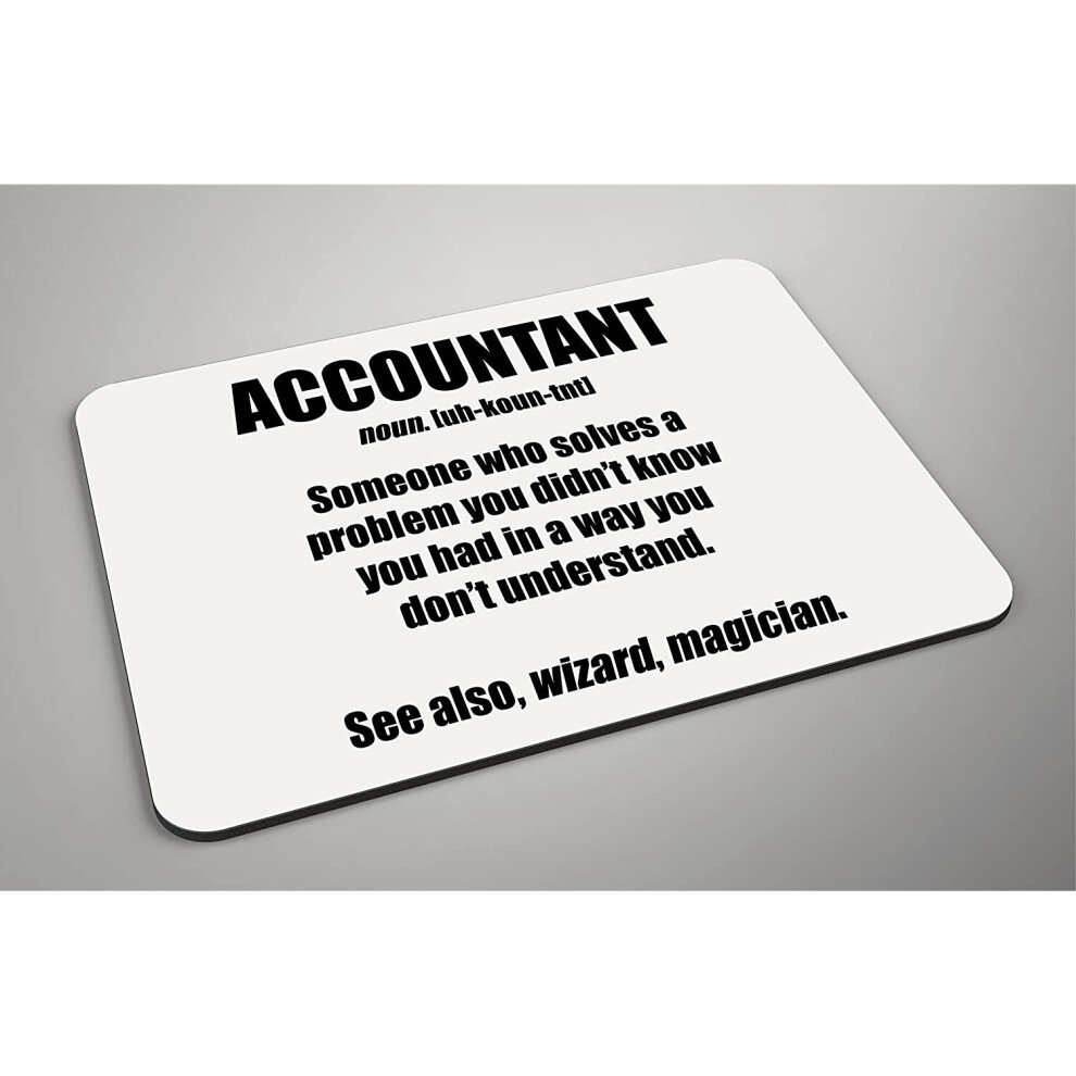 Accountant - Funny Job Definition Design On Padded Foam/Fabric Mousemat/Mousepad - Great Gift Idea 8438554910223