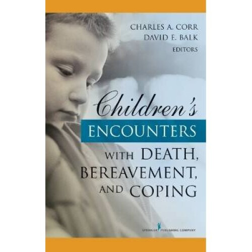 Children's Encounters with Death, Bereavement, and Coping