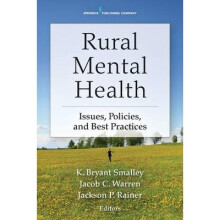 Rural Mental Health Issues, Policies, and Best Practices