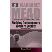 Studying Contemporary Western Society Method and Theory Margaret Mead The Study of Contemporary Western Culture, 5