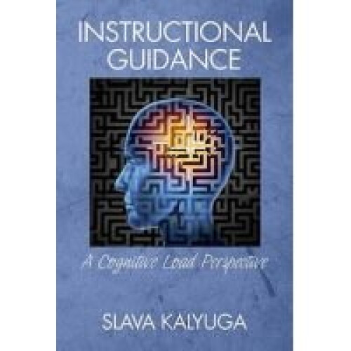 Instructional Guidance A Cognitive Load Perspective