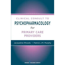 Clinical Consult to Psychopharmacology for Primary Care Providers