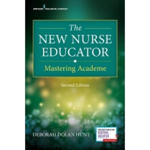The New Nurse Educator Mastering Academe
