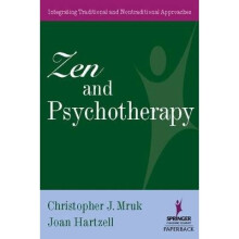 Zen and Psychotherapy Integrating Traditional and Nontraditional Approaches