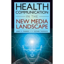 Health Communication in the New Media Landscape