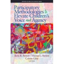 Participatory Methodologies to Elevate Children's Voice and Agency Research in Global Child Advocacy