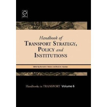 Handbook of Transport Strategy, Policy Institutions v6 Handbooks in Transport