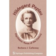 Hildegard Peplau Psychiatric Nurse of the Century