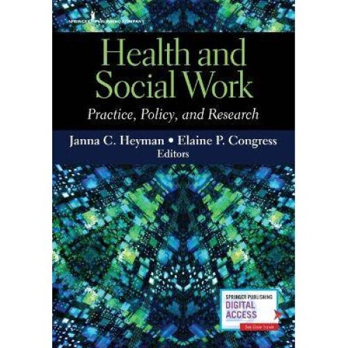 Health and Social Work Practice, Policy, and Research