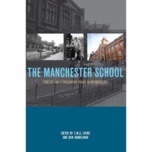 The Manchester School Practice and Ethnographic Praxis in Anthropology