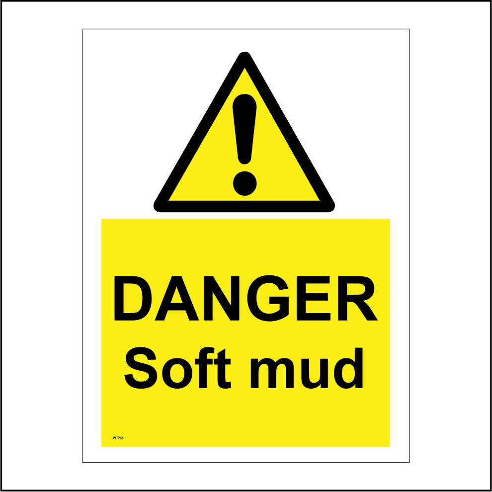 (300 x 400mm - 12 x 16, E - 3mm Standard Foamex Foamboard) WT248 Danger Soft Mud Sign Caution Warning Sinking Stuck Bog Marsh Rain 450mm x 600mm B - M-image-OPC-P9QQTXR-NEW