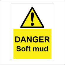 (150 x 200mm - 6 x 8, E - 3mm Standard Foamex Foamboard) WT248 Danger Soft Mud Sign Caution Warning Sinking Stuck Bog Marsh Rain 450mm x 600mm B - Magnetic - Vehicle Grade