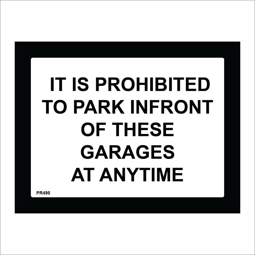 (200 x 150mm - 8 x 6, D - 1mm Pvc Foamex) PR495 It Is Prohibited To Park In Front Of Garages At Anytime Sign Access  600mm x 450mm B - Magnetic - Vehi-image-OPC-P9QQVV2-NEW