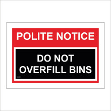(600 x 400mm - 24 x 16, A - Sticker / Sav - Non-See Through) GG032 Polite Notice Do Not Overfill Bins Sign Rubbish Trash Vermin Health Trash 600mm x 450mm B - Magnetic - Vehicle Grade
