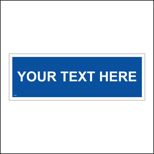 (600 x 200mm - 24 x 8, Sticker / Sav - White Background) CM083 Your Text Here Personalised Words Choice Blue White Advice Plaque Sign