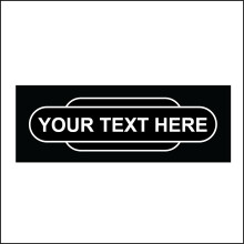 (450 x 150mm - 18 x 6, 1mm Pvc Foamex) CM155A Your Text Classic Railway Totem Station Personal model custom Sign Black