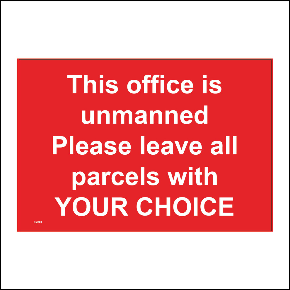 (600 x 400mm - 24 x 16, Magnetic - Vehicle Grade) CM223 This Office Is Unmanned Please Leave All Parcels With Sign Name Custom   600mm x 450mm Magneti-image-OPC-P6CKJD8-NEW