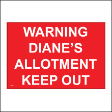 (200 x 150mm - 8 x 6, 10mm Extra Heavy Duty Foamex Foamboard) CM226 Warning Diane's Allotment Keep Out Sign You Name It Custom Choice Choose 600mm x 450mm Magnetic - Vehicle Grade