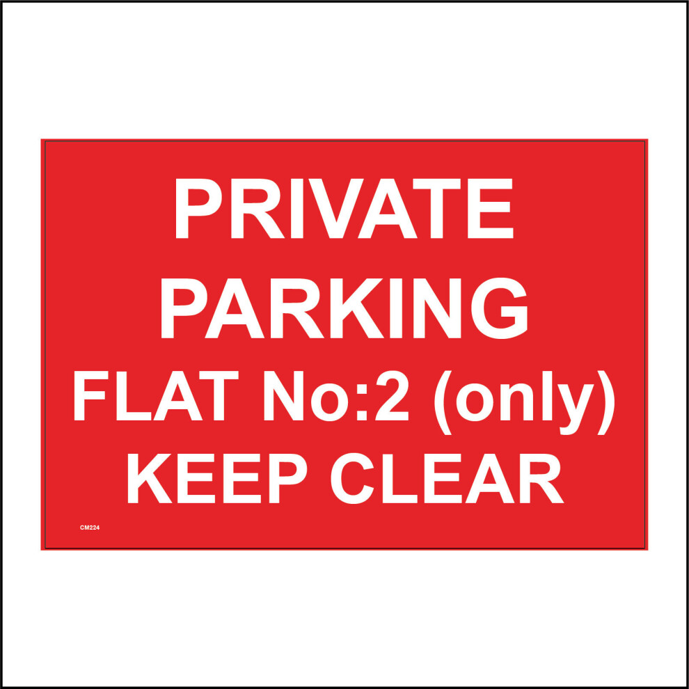 (600 x 450mm - 24 x 18, 10mm Extra Heavy Duty Foamex Foamboard) CM224 Private Parking Flat No Keep Clear Sign  Customise Personalise Choice 600mm x 45-image-OPC-P6CM2ZX-NEW