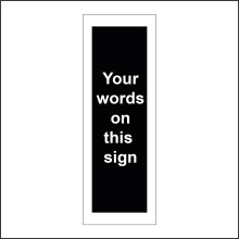 (50 x 150mm - 2 x 6, 1mm Pvc Foamex) CM256 Your Words On This Sign Bespoke Fashion Special Customise Choice Design 200mm x 600mm Magnetic - Vehicle Grade