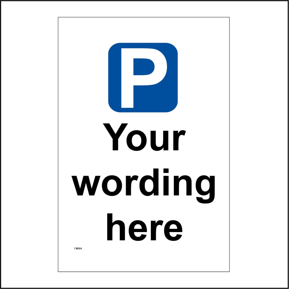(450 x 600mm - 18 x 24, 5mm Heavy Duty Foamex Foamboard) CM264 Parking Logo Your wording Here Sign Pick Personalise Me Select Name Choice 450mm x 600m-image-OPC-P6CKV2P-NEW