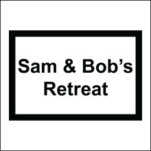 (600 x 400mm - 24 x 16, Sticker / Sav - White Background) CM260 Sam & Bob's Retreat Sign Bespoke Fashion Fun Special Design Customise   600mm x 450mm Magnetic - Vehicle Grade