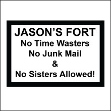 (200 x 150mm - 8 x 6, 10mm Extra Heavy Duty Foamex Foamboard) CM282 Jason's Fort Time Wasters Junk Mail & Sisters Allowed Sign Personalise 600mm x 450mm Magnetic - Vehicle Grade