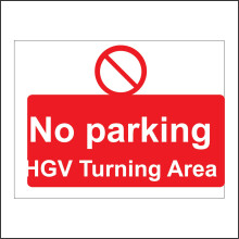 (600 x 450mm - 24 x 18, Dibond / Composite Aluminium) CS177 No Parking Hgv Turning Area SIGN lorry lorries van truck park reverse