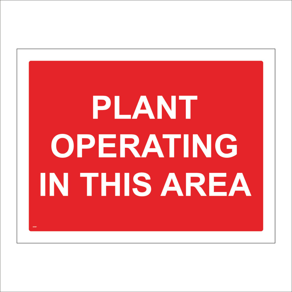 (600 x 400mm - 24 x 16, 1mm Pvc Foamex) CS187 Plant Operating In This Area SIGN warning caution motor road building site-image-OPC-P5WJZFD-NEW