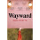 Wayward 1