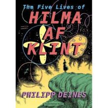 The Five Lives of Hilma af Klint