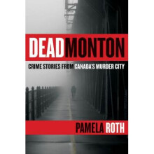 Deadmonton Crime Stories from Canada's Murder City