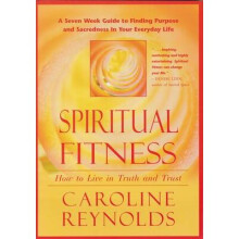 SPIRITUAL FITNESS How to Live in Truth and Trust