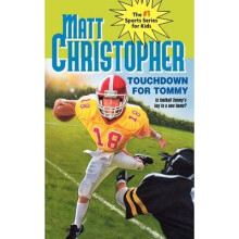 Touchdown for Tommy 0025 Matt Christopher Sports Classics