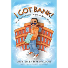 I Got Bank!: What My Granddad Taught Me About Money [Paperback] Williams, Teri and Mizoram, Acesgraphics
