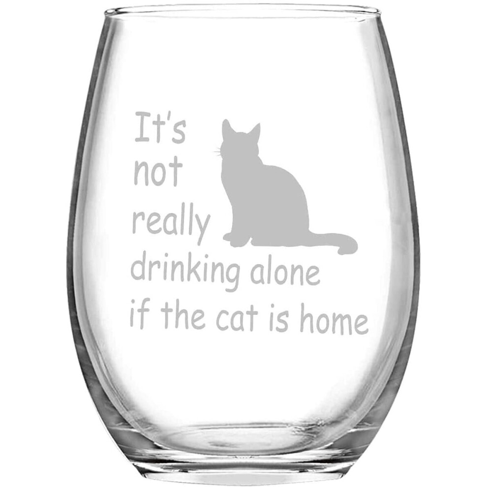 LighSele 15oz Wine Glass It's Not Really Drinking Alone If The Cat is Home, Stemless Wine Glass, Cat Lovers Gift for Cat Mom, Cat Dad, Birthday, Party