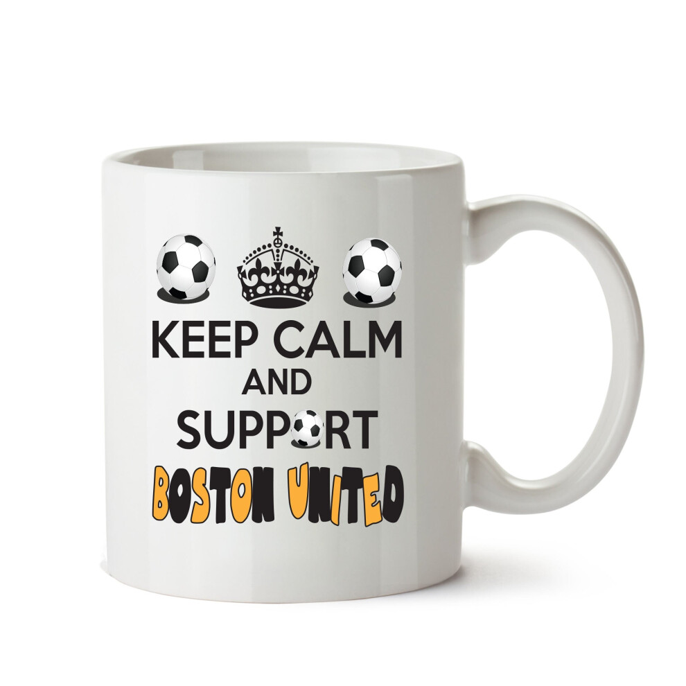 Keep Calm And Support Boston United Mug Football Mug Adult Mug Office Mug