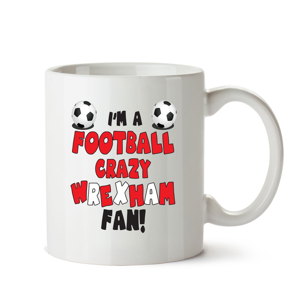 Crazy Wrexham Fan Football Crazy Mug