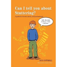 Can I tell you about Stuttering A guide for friends, family and professionals