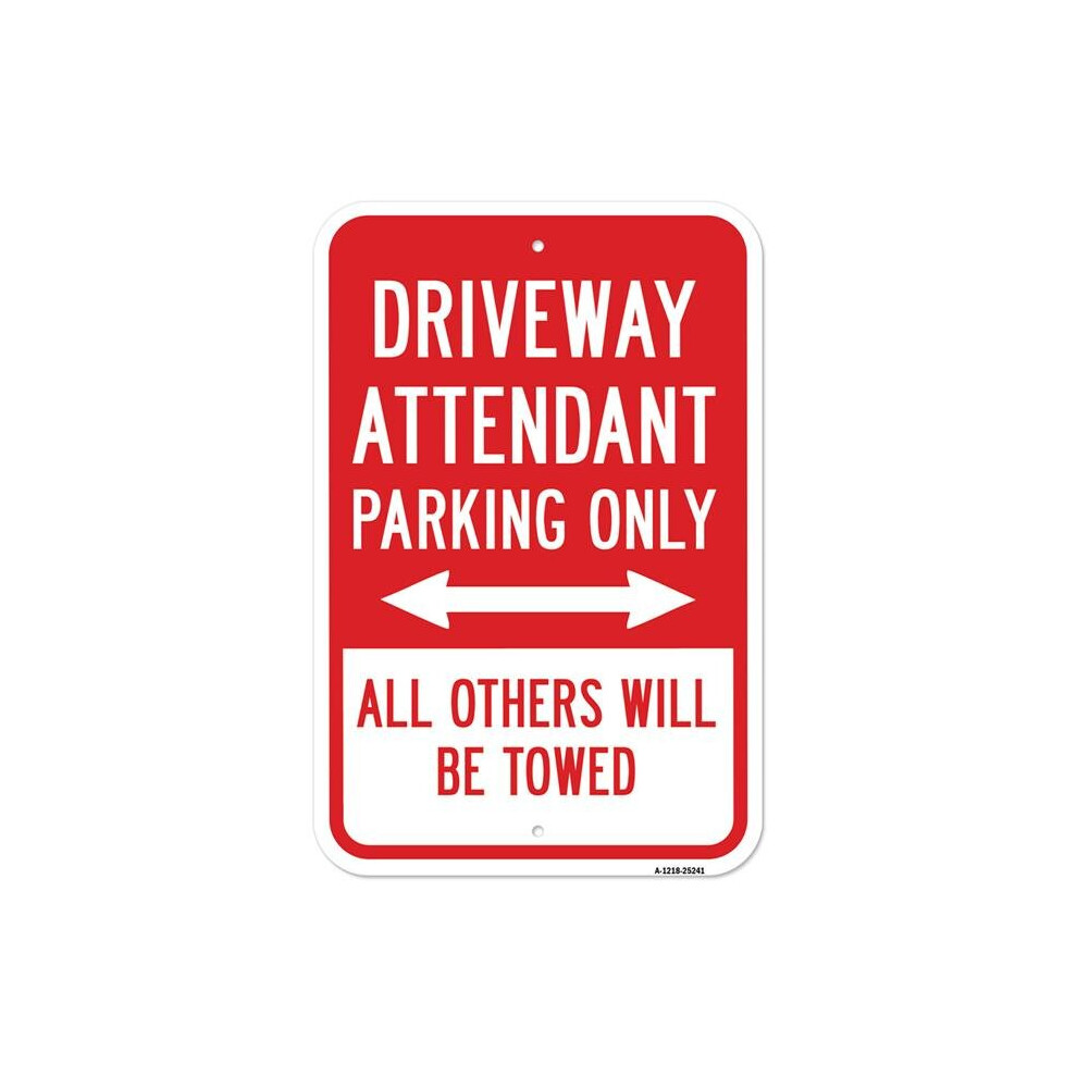 SignMission A-1218-25241 12 x 18 in. Aluminum Sign - Driveway Attendant Parking Only All Others Will Be Towed-image-OPC-PB2FPNH-NEW
